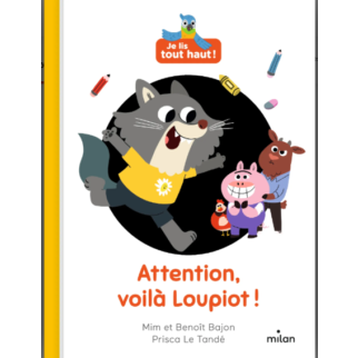 ATTENTION, VOILA LOUPIOT !