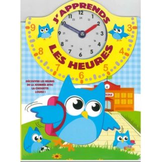 J’apprends les heures, Livre éducatif avec horloge pour apprendre à lire l’heure
