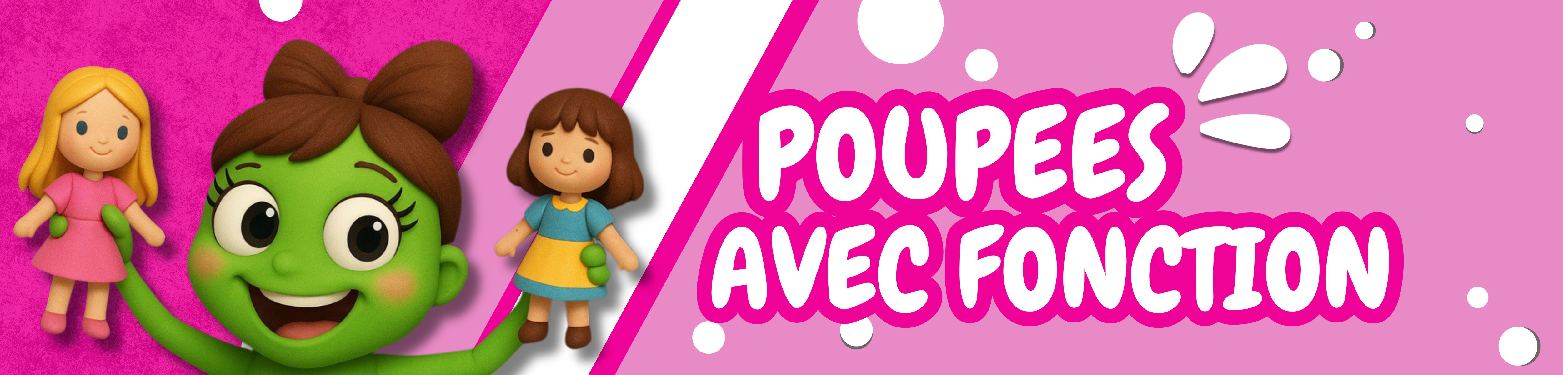 POUPEES AVEC FONCTION 