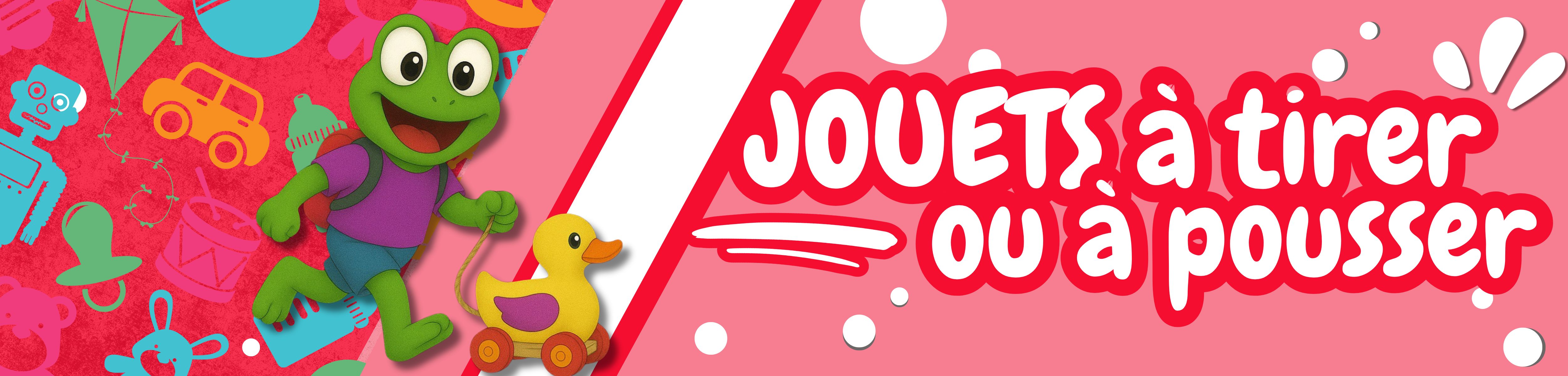 Jouets à tirer ou à pousser 