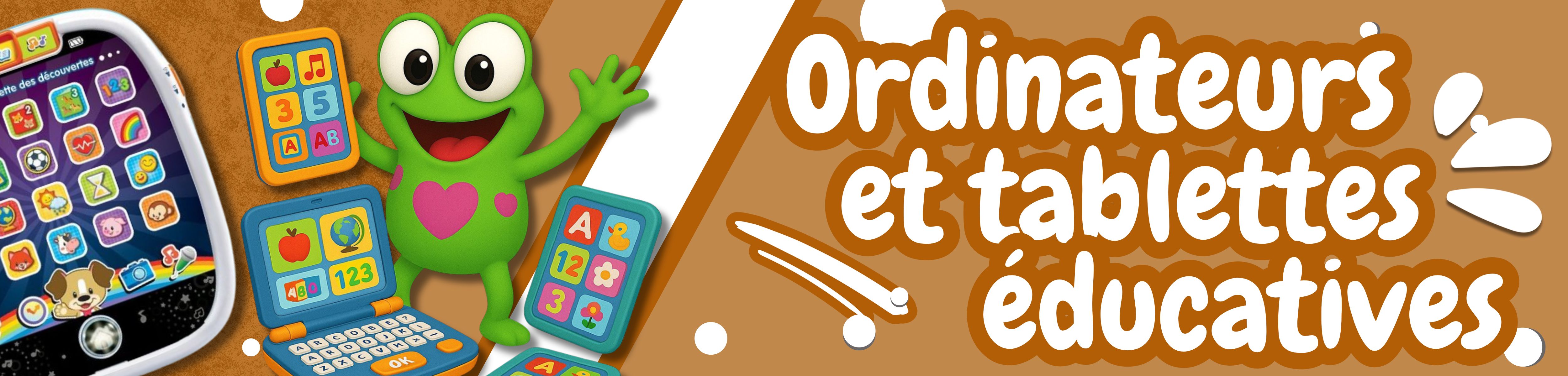 Ordinateurs et tablettes éducatives