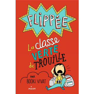 Flippée La classe verte de trouille