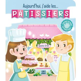 Aujourd'hui, j'aide les pâtissiers